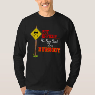 Camiseta Pero El Oficial El Rótulo Dijo Que Hagan Un Burnou