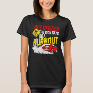 Camiseta Pero El Oficial El Rótulo Dijo Que Hagan Un Burnou