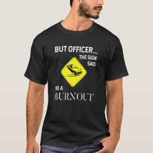 Camiseta Pero El Oficial El Rótulo Dijo Que Hagan Un Coche 