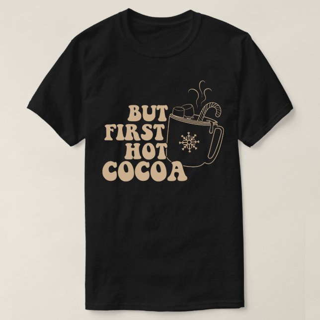Camiseta Pero el primer cacao caliente (Diseño del anverso)