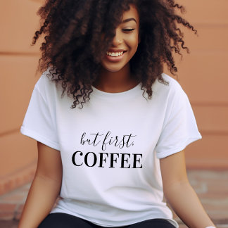 Camiseta Pero el primer café