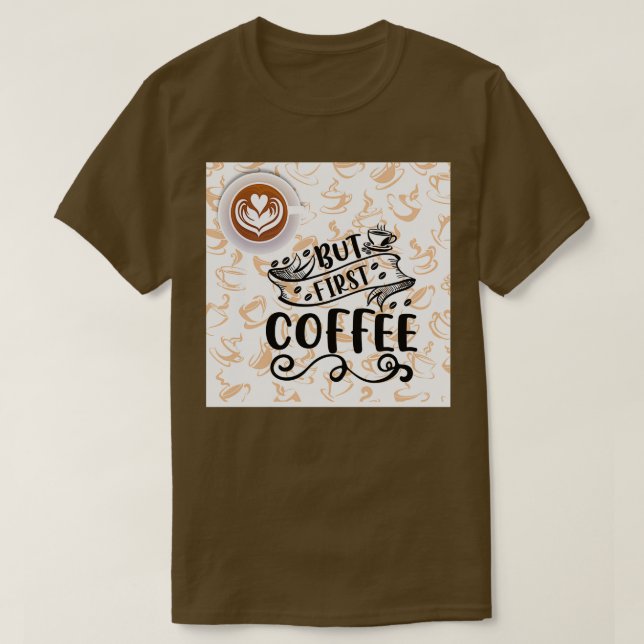 Camiseta Pero el primer café 16 (Diseño del anverso)