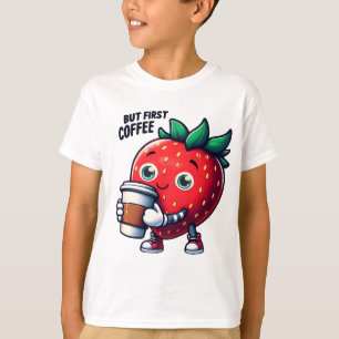 Camiseta Pero el primer café - Amante del café de fresa