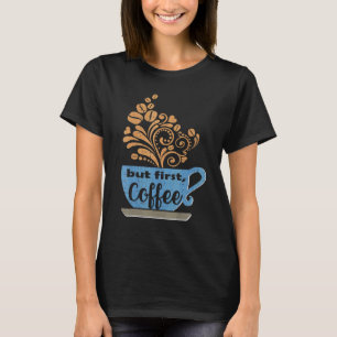 Camiseta Pero el primer café Blue Java Mug