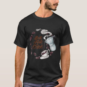 Camiseta Pero el primer café divertido
