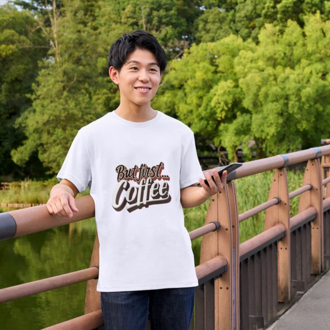 Camiseta Pero el primer café es gracioso, citando a alguien (Subido por el creador)