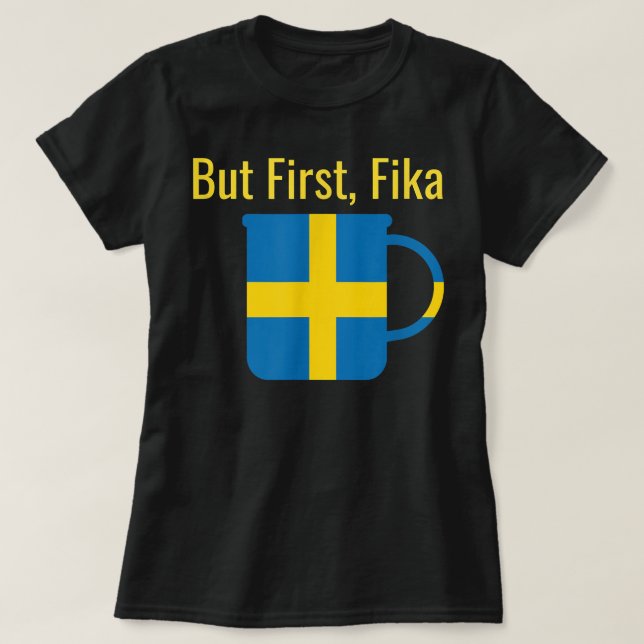 Camiseta Pero el primer café escandinavo de Fika Rompe a Su (Diseño del anverso)