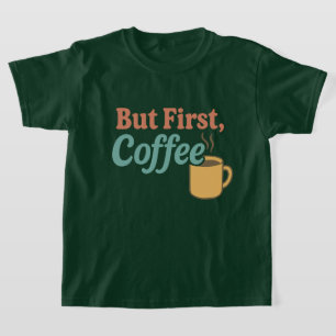 Camiseta Pero el primer diseño de café retro Cita de moda