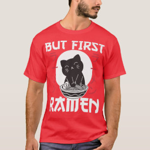 Camiseta Pero el primer gato lindo de Ramen come fideos de 