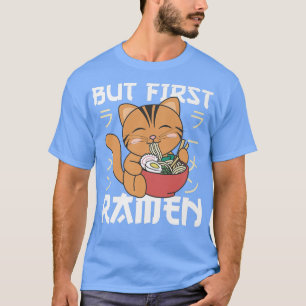 Camiseta Pero el primer gato lindo de Ramen come fideos de