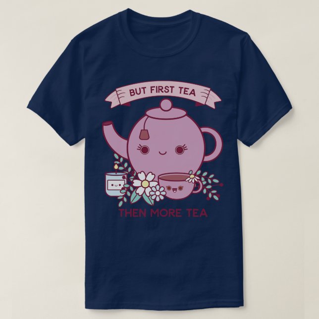 Camiseta Pero el primer té lindo Kawaii Tea Kettle (Diseño del anverso)
