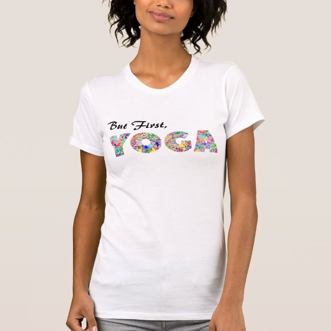 Camiseta Pero el primer tee de yoga (Anverso)