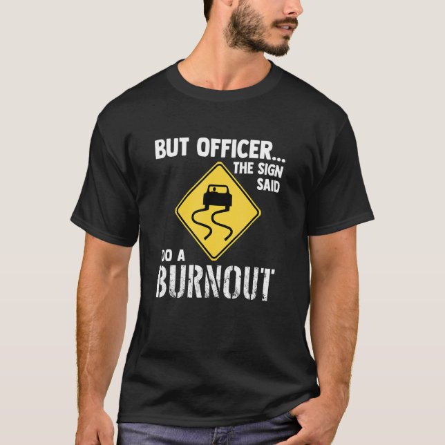 Camiseta Pero El Rótulo Dijo Que Hagan Un Burnout (Anverso)