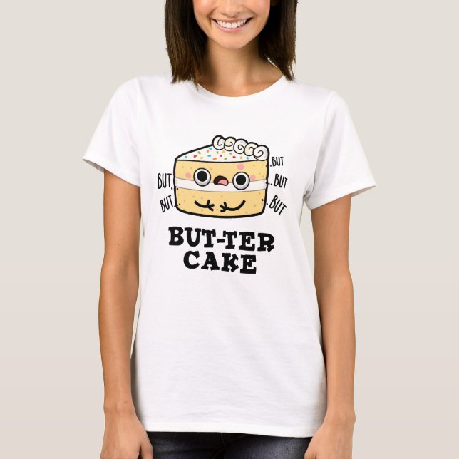 Camiseta Pero el truco de torta divertida pun de mantequill (Anverso)