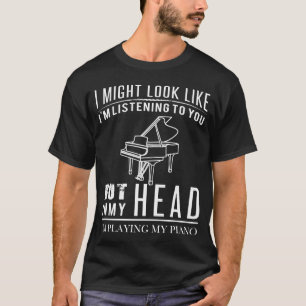 Camiseta pero en mi cabeza estoy jugando mi piano