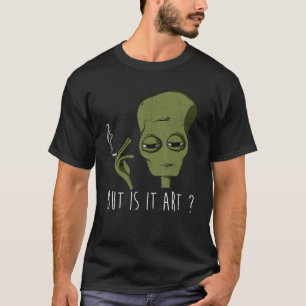 Camiseta Pero, ¿Es Alienígena Fumar 2?