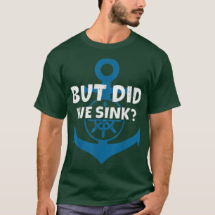 Camiseta Pero, ¿Hundimos Al Capitán Del Barco De Cruceros 