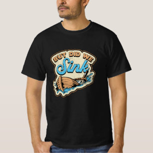 Camiseta Pero ¿Hundimos El Crucero Del Yate De Navegación E