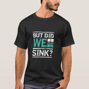 Camiseta Pero ¿Hundimos unas vacaciones divertidas en cruce