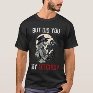 Camiseta Pero ¿Intentó Leales De Médica De Plagas Para Muje