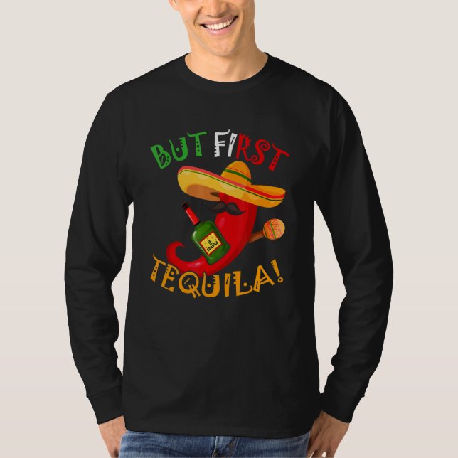 Camiseta Pero la primera Tequila Cinco De Mayo (Anverso)