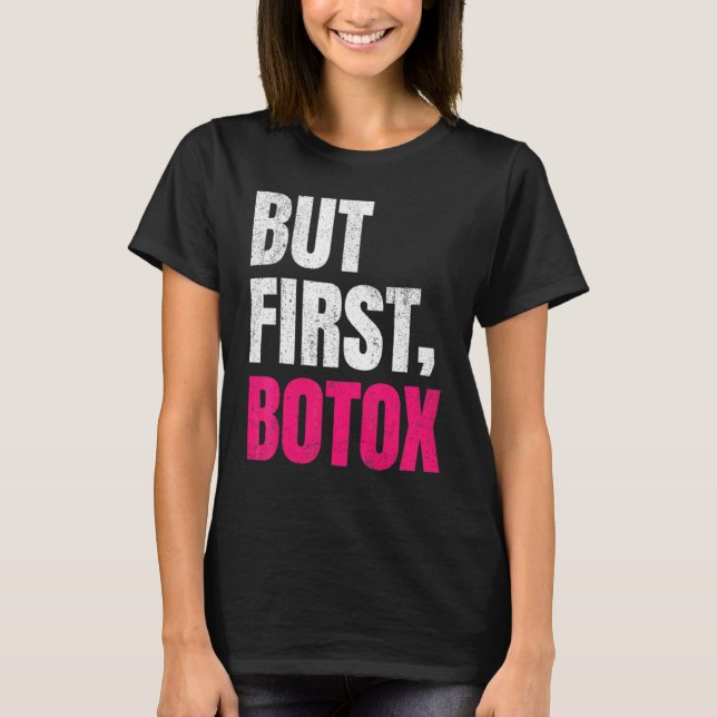 Camiseta Pero los primeros Botox Sayings (Anverso)