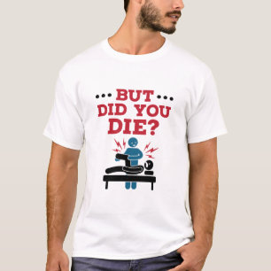 Camiseta Pero Moriste Divertida Terapia Física PT