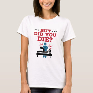Camiseta Pero Moriste Divertida Terapia Física PT