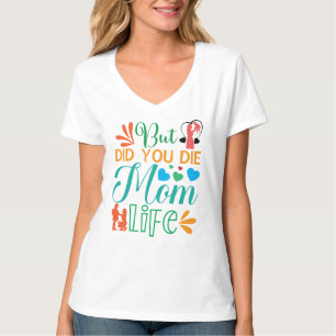 Camiseta Pero Moriste Mamá Life-94972