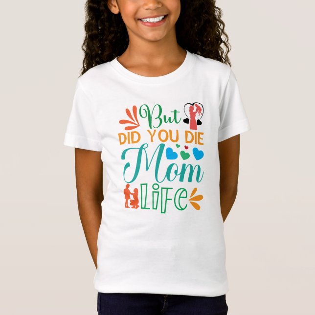 Camiseta Pero Moriste Mamá Life-94972 (Anverso)