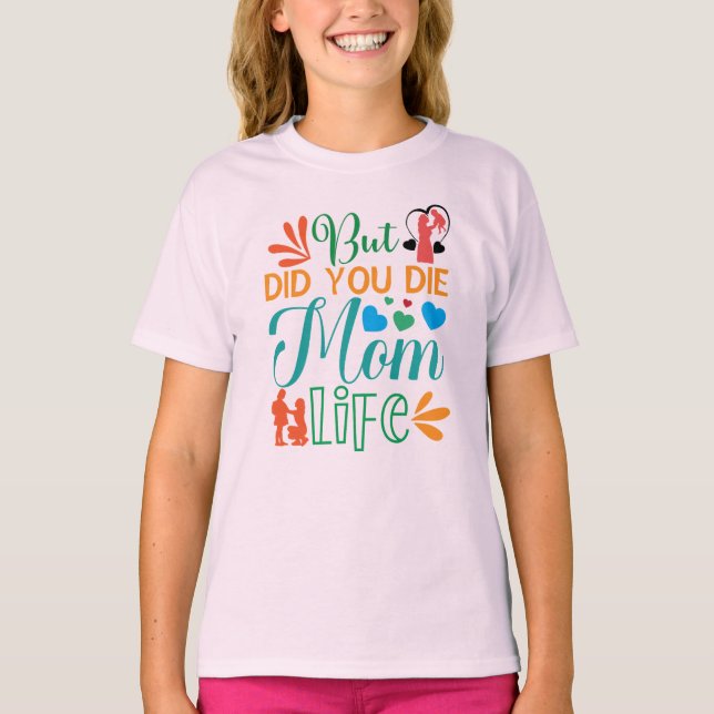 Camiseta Pero Moriste Mamá Life-94972 (Anverso)