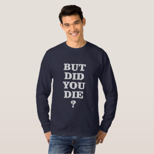 CAMISETA ¿PERO MURISTE?