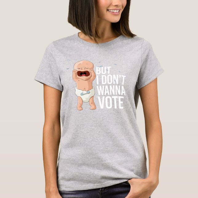 Camiseta Pero no quiero votar (Anverso)