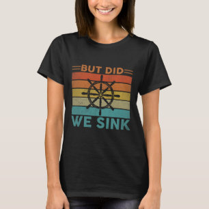 Camiseta Pero nos hundimos Pontón divertido capitán de barc