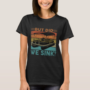 Camiseta Pero nos hundimos Pontón divertido capitán de nave