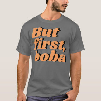 Camiseta Pero primero boba 2