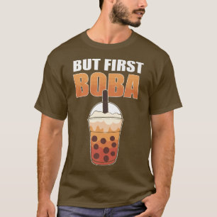 Camiseta Pero primero Boba I Bubbletea I Boba Beads I Leche