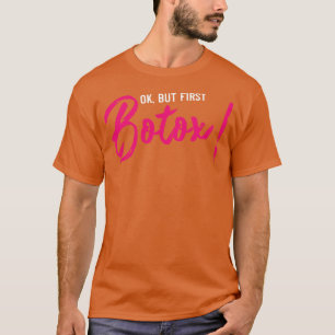 Camiseta pero primero botox Gracioso regalo de Cirugía Plás