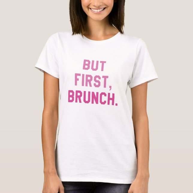 Camiseta Pero primero Brunch (Anverso)
