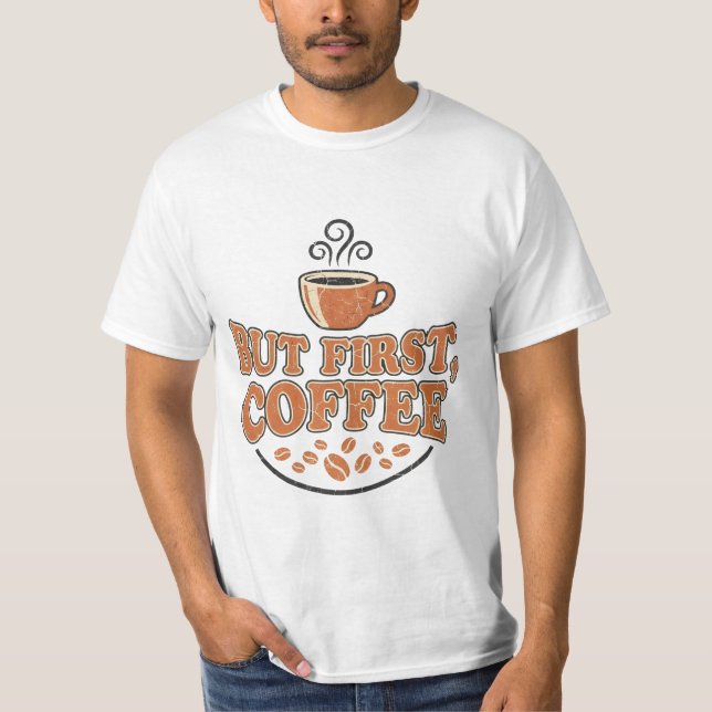 Camiseta Pero Primero Café (Anverso)