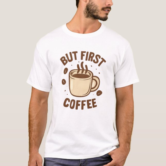 Camiseta Pero primero café (Anverso)