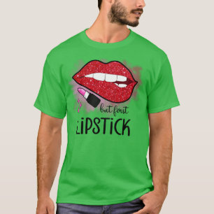 Camiseta pero primero cosmético de maquillaje de belleza co