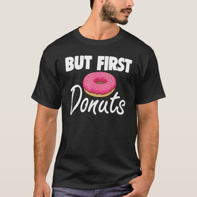 Camiseta Pero Primero Donut No Ama A Tees Foodie (Anverso)