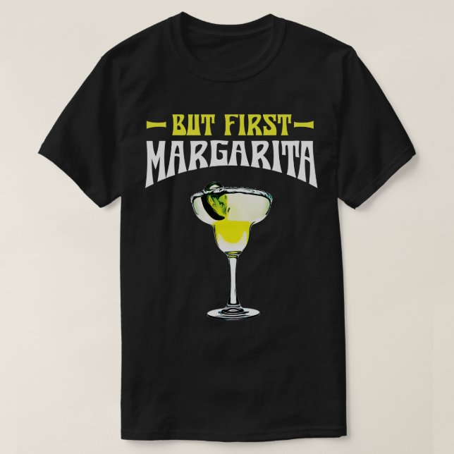 Camiseta Pero Primero Margarita Funny Cocktail Lover (Diseño del anverso)