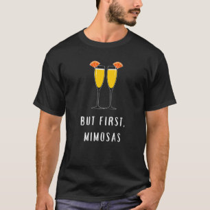Camiseta Pero primero Mimosas