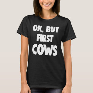 Camiseta Pero Primero Ok Pero Primero Vacas