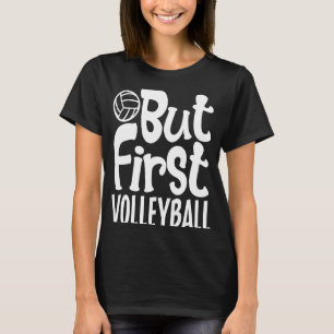 Camiseta Pero Primero Voleibol Para Hombres Mujeres Niños 1
