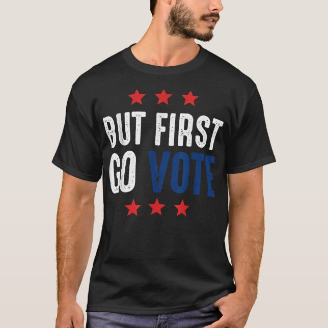 Camiseta Pero Primero Votar (Anverso)