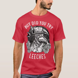 Camiseta Pero probaste a Leeches Médica 1