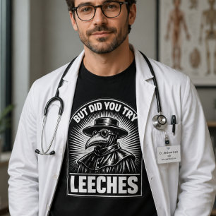 Camiseta Pero Probaste Las Sanguijuelas Humor Divertido De
